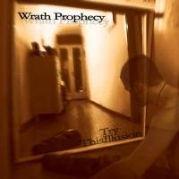 Wrath Prophecy : Try This Illusion